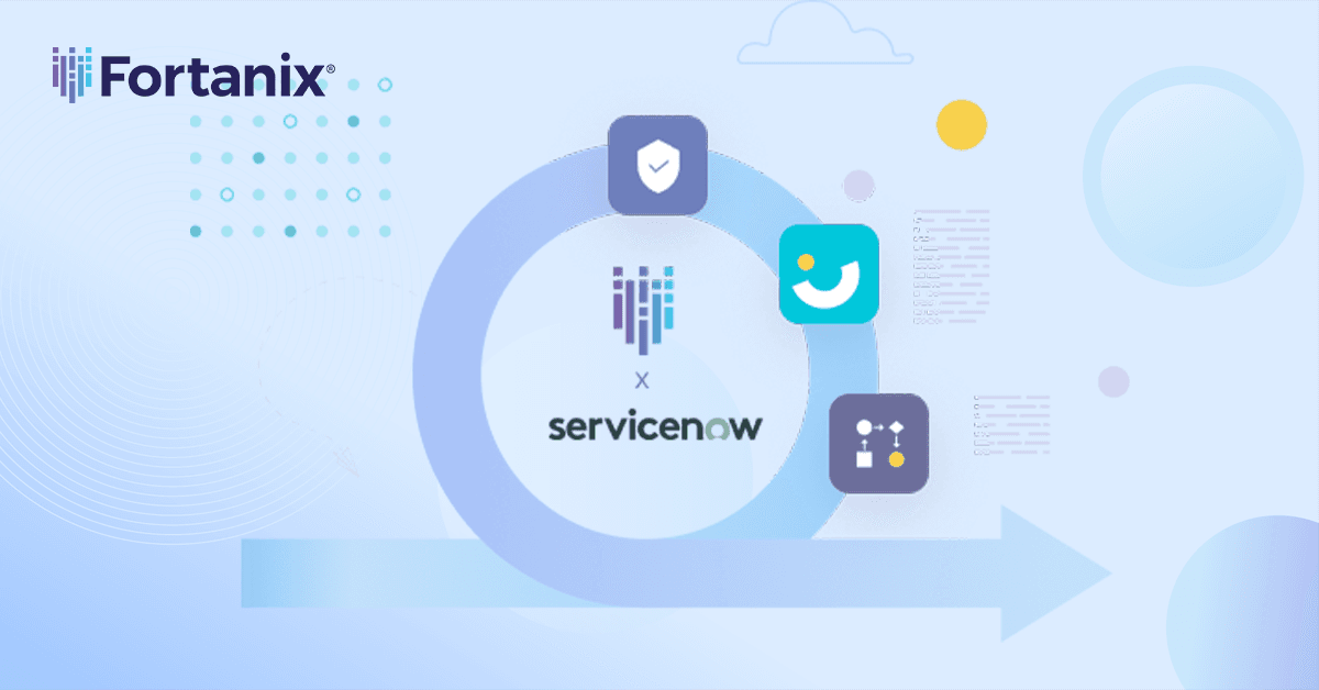 Fortanix for ServiceNow